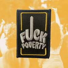 Load image into Gallery viewer, F*ck Poverty