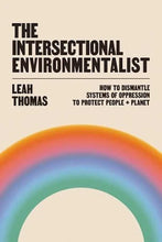 Load image into Gallery viewer, The Intersectional Environmentalist