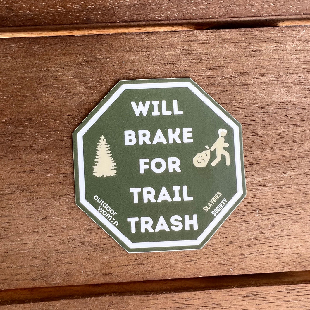 Will Break For Trail Trash Sticker